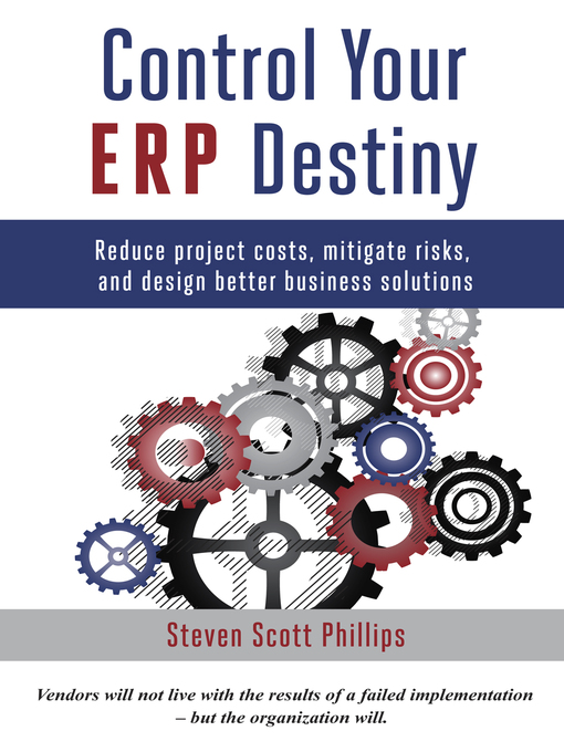 Title details for Control Your ERP Destiny by Steven Scott Phillips - Available